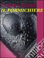 Il Formichiere. E-book. Formato EPUB ebook