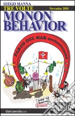 Tre volte Monon Behavior. E-book. Formato Mobipocket ebook