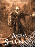 L&apos;Ascesa del Sire Oscuro. E-book. Formato Mobipocket