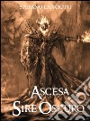 L&apos;Ascesa del Sire Oscuro. E-book. Formato EPUB ebook