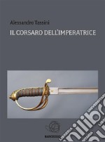 Il corsaro dell'imperatrice. E-book. Formato Mobipocket ebook