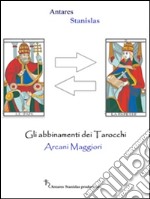 Tarocchi gli abbinamenti degli arcani maggiori - cartomanzia pratica. E-book. Formato EPUB ebook