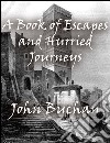 A book of escapes and hurried journeys. E-book. Formato Mobipocket ebook