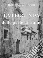 La leggenda delle perle di fiume. E-book. Formato Mobipocket ebook