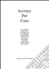 Scrittori per caso. E-book. Formato EPUB ebook di Amalia Bernini