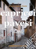 Capricci pavesi. Novelle. E-book. Formato Mobipocket ebook