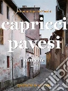 Capricci pavesi. Novelle. E-book. Formato EPUB ebook di Romano Augusto Fiocchi