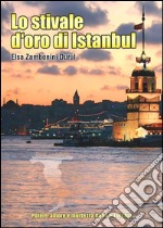 Lo stivale d&apos;oro di Istanbul. E-book. Formato EPUB ebook