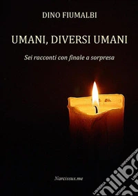 Umani, diversi umani. E-book. Formato EPUB ebook