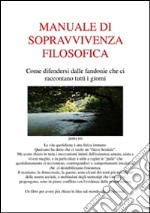 Manuale di sopravvivenza filosofica. E-book. Formato EPUB ebook