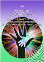 Magia da dove iniziare. E-book. Formato EPUB ebook