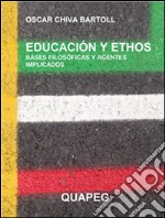 Educación y ethos: bases filosóficas y agentes implicados. E-book. Formato PDF ebook