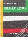 Educación y ethos: bases filosóficas y agentes implicados. E-book. Formato PDF ebook di Oscar Chiva Bartoll