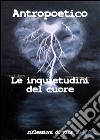 Le inquietudini del cuore. E-book. Formato EPUB ebook