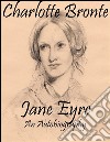 Jane Eyre: An Autobiography. E-book. Formato EPUB ebook