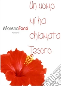 Un uomo mi ha chiamata tesoro. E-book. Formato Mobipocket ebook