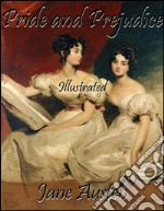 Pride and Prejudice: Illustrated. E-book. Formato EPUB ebook