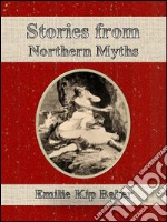 Stories from northern myths. E-book. Formato Mobipocket ebook