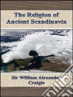 The religion of ancient Scandinavia. E-book. Formato EPUB ebook