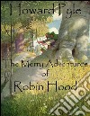 The merry adventures of Robin Hood. E-book. Formato EPUB ebook