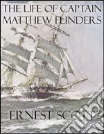 The life of captain Matthew Flinders. E-book. Formato Mobipocket