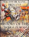 History of the conquest of Mexico. E-book. Formato Mobipocket ebook