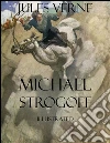 Michael Strogoff: Illustrated. E-book. Formato EPUB ebook di Jules Verne