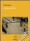 Diario d'una adozione affrettata: Borboletas. E-book. Formato EPUB ebook di emilia chiodini