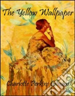 The yellow wallpaper. E-book. Formato Mobipocket ebook