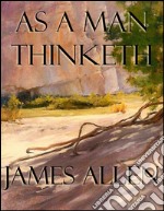 As a man thinketh. E-book. Formato Mobipocket ebook