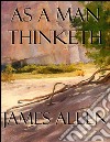 As a man thinketh. E-book. Formato EPUB ebook