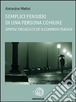 Semplici pensieri di una persona comune-Simple thoughts of a common person. E-book. Formato EPUB ebook