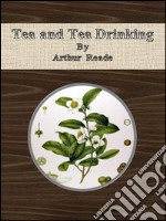 Tea and tea drinking. E-book. Formato EPUB ebook