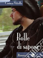 Bolle di sapone. E-book. Formato EPUB ebook