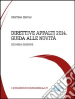 Direttive Appalti 2014 - Guida alle novità 2 ed.. E-book. Formato EPUB ebook