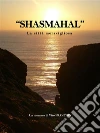 Shasmahal - La Città Meravigliosa. E-book. Formato EPUB ebook di Vito Franchini