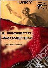 Il progetto Prometeo. E-book. Formato EPUB ebook