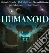 Humanoid. E-book. Formato Mobipocket ebook di Martina Di Silvestro