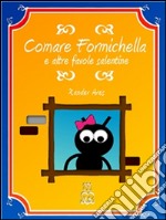 Comare Formichella e altre favole salentine. E-book. Formato EPUB ebook