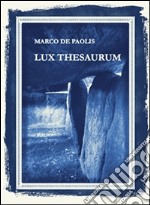 Lux Thesaurum. E-book. Formato Mobipocket ebook