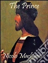 The prince. E-book. Formato Mobipocket ebook di Nicolo Machiavelli
