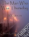 The man who was thursday: a nightmare. E-book. Formato Mobipocket ebook