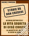 Notovitch e la vita segreta di Gesù. E-book. Formato EPUB ebook