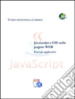 Javascript e CSS nelle pagine web - Esempi applicativi. E-book. Formato PDF ebook