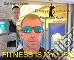 Fitness is my life. E-book. Formato EPUB