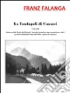 La tendopoli di Canazei. E-book. Formato EPUB ebook di Franz Falanga