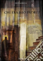 Chi era mio padre?. E-book. Formato EPUB