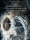 eRecruitment. Il processo di selezione: dal reale al virtuale. E-book. Formato EPUB ebook di Francesca Lazzari (a Cura Di)