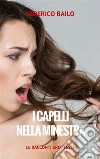 I capelli nella minestra. E-book. Formato EPUB ebook di Federico Bailo