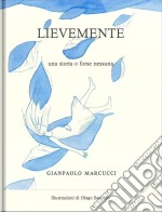 Lievemente (Versione Illustrata). E-book. Formato PDF ebook